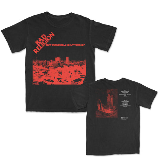 How Could Hell Be Any Worse? T-Shirt (Black)