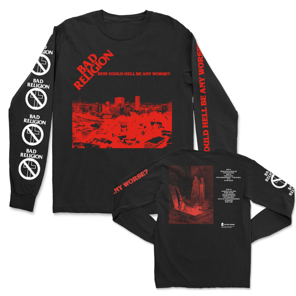 How Could Hell Be Any Worse? Long Sleeve (Black)